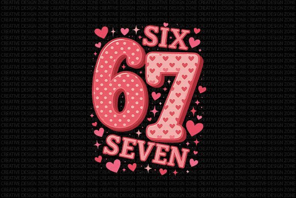 Cute Six Seven 67 Valentine PNG Design Guide